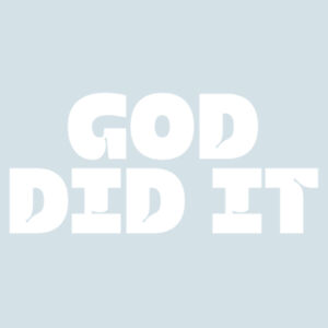 God did It - Garment-Dyed Unisex Crewneck Sweatshirt Design